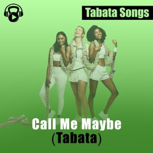 ดาวน์โหลดและฟังเพลง Call Me Maybe (Tabata) พร้อมเนื้อเพลงจาก Tabata Songs