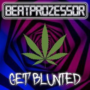 Album Get Blunted (Explicit) from Beatprozessor