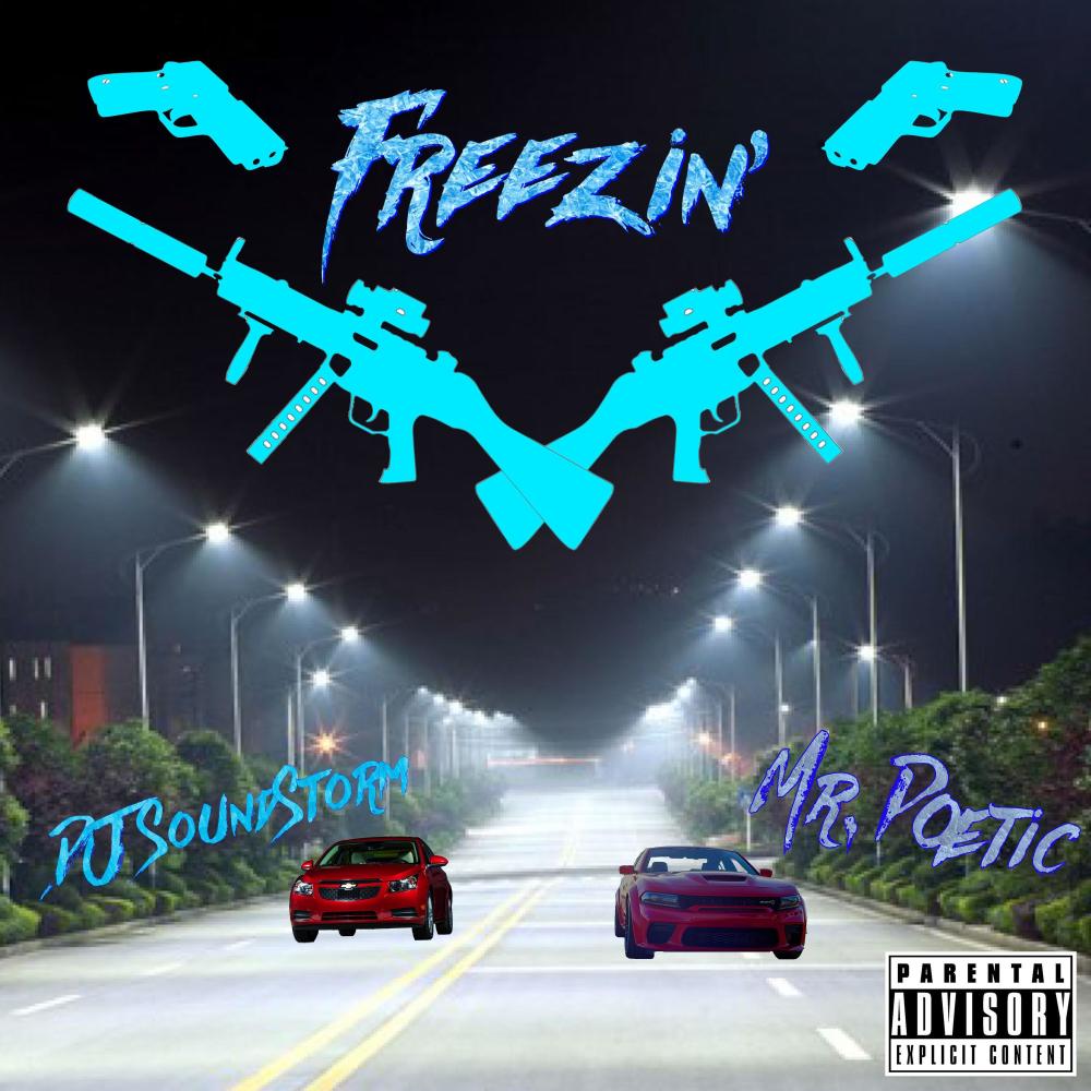 Freezin' (feat. Mr Poetic|Lovepayne92|Explicit)