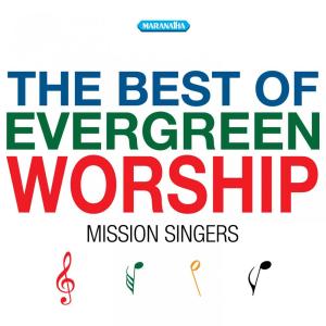 Mission Singers的專輯The Best Of Evergreen Worship