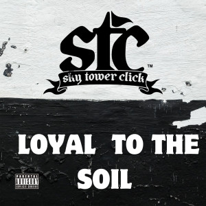 Sky Tower Click的專輯Loyal To The Soil (Explicit)
