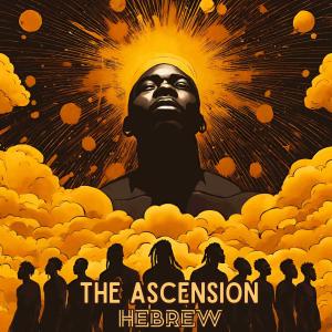 收聽Hebrew的The Ascension (Explicit)歌詞歌曲