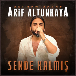 Listen to Sende Kalmış song with lyrics from Burhan Bayar