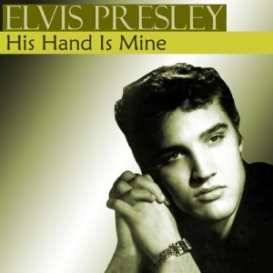 Elvis Presley的專輯His Hand Is Mine