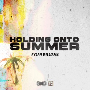 Holding onto Summer (Explicit)