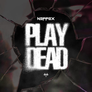 Dengarkan lagu Play Dead nyanyian NEFFEX dengan lirik