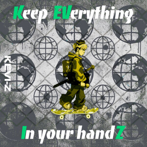 收聽KEVI-Z（張慶峰）的Keep everything in your handz歌詞歌曲