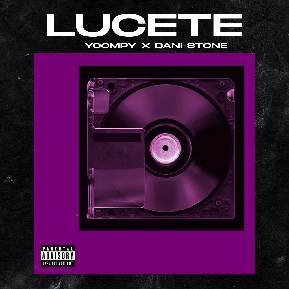LUCETE (feat. Yoompy) (Explicit)