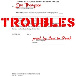 Listen to Troubles song with lyrics from Dre Thompson