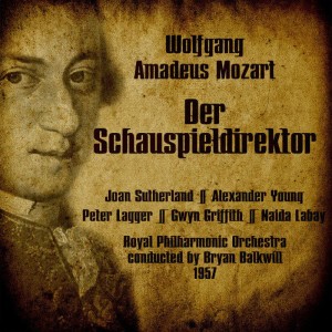 อัลบัม Wolfgang Amadeus Mozart: Der Schauspieldirektor "The Impresario" (1957) ศิลปิน Joan Sutherland