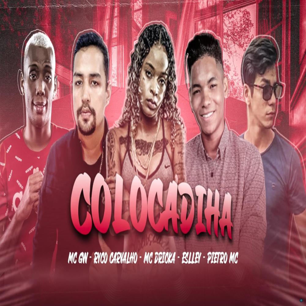 Colocadinha (feat. Mc Dricka & Mc Gw) (Explicit)