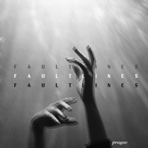 Album Faultlines from Prague