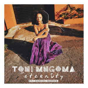 收听Toni Mngoma的Eternity歌词歌曲