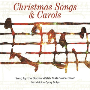 Album Christmas Songs & Carols from Dublin Welsh Male Voice Choir
