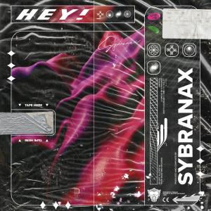收听Sybranax的Hey歌词歌曲