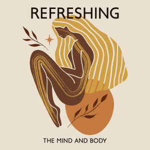 Album Refreshing the Mind and Body (Yoga Practices with Celestial Music for Your Spirit, Move Your Body to Awake Your Soul) from Yin Yoga Music Collection