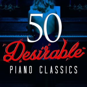 อัลบัม 50 Desirable Piano Classics ศิลปิน Luigi Boccherini