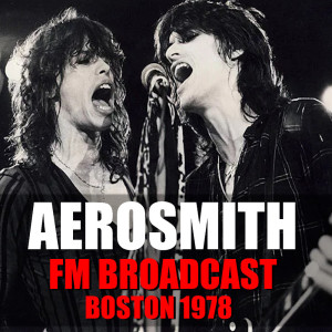 Aerosmith的专辑Aerosmith FM Broadcast Boston 1978