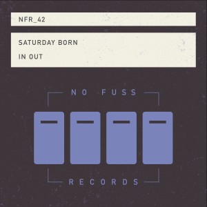 Listen to In Out (Original Mix) song with lyrics from Saturday Born