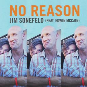 Jim Sonefeld的專輯No Reason (feat. Edwin McCain)