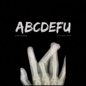 收听DJ Cover That的Abcdefu (Instrumental)歌词歌曲
