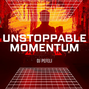 Listen to Unstoppable Momentum song with lyrics from DJ PEFELI