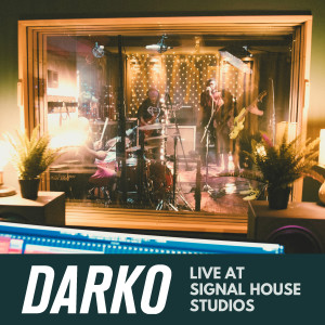Darko的專輯Live At Signal House Studios (Explicit)