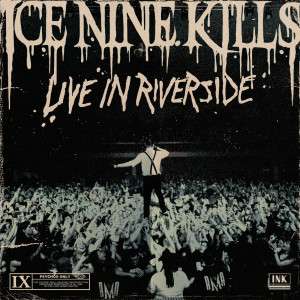 Ice Nine Kills的專輯Live In Riverside (Explicit)
