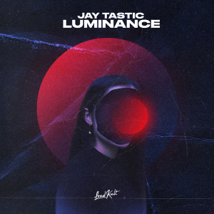Album Luminance oleh Jay Tastic