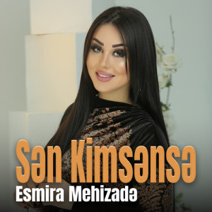 Album Sən Kimsənsə from Esmira Mehizadə
