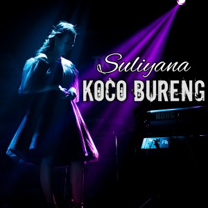 Listen to Koco Bureng (Live) song with lyrics from Agus Sss