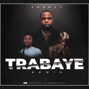Listen to Trabaye (Remix) song with lyrics from Charly