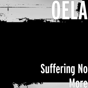 ดาวน์โหลดและฟังเพลง Suffering No More พร้อมเนื้อเพลงจาก Oela