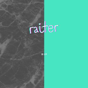收聽raiter的Rip (Explicit)歌詞歌曲