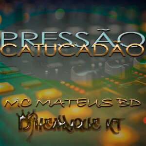 Album PRESSÃO CATUCADÃO (Explicit) from 