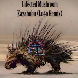 อัลบัม Kazabubu (Lu4o Remix) ศิลปิน Infected Mushroom