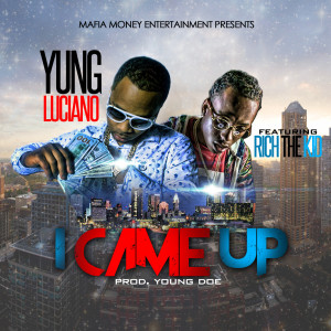 Album I Came Up (feat. Rich the Kid) (Explicit) from Yung Luciano