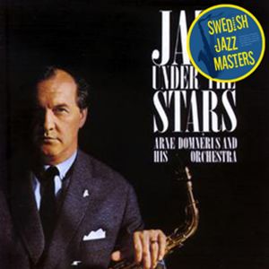 Arne Domnerus的專輯Swedish Jazz Masters: Jazz Under The Stars