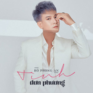 Album Tình Đơn Phương oleh Hồ Phong An