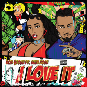 Album I Love It (Explicit) oleh Rob $tone