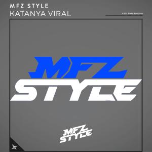 Dengarkan Lirik Lagu lagu dari Mfz Style dengan lirik