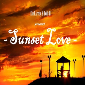 ดาวน์โหลดและฟังเพลง Sunset Love พร้อมเนื้อเพลงจาก Eliel Arrey