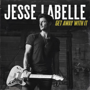 收聽Jesse Labelle的Get Away With It歌詞歌曲