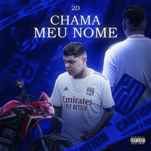 收聽2D的Chama Meu Nome歌詞歌曲