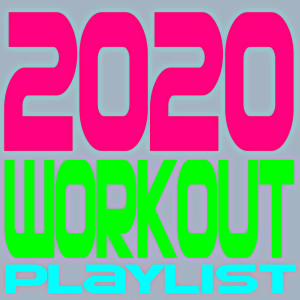 Album 2020 Workout Playlist oleh Various