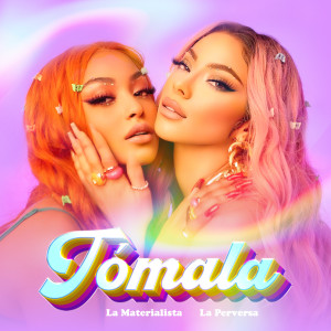 ดาวน์โหลดและฟังเพลง TOMALA (Explicit) พร้อมเนื้อเพลงจาก La Materialista