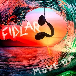 收听FIDLAR的Move On (Explicit)歌词歌曲