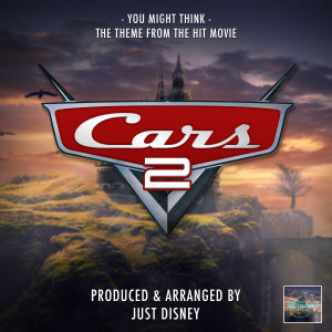 Album You Might Think (From "Cars 2") from Just Disney