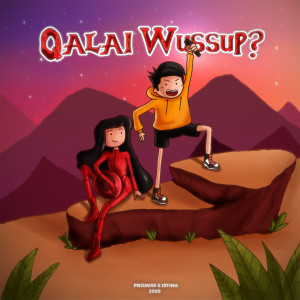ดาวน์โหลดและฟังเพลง Qalai Wussup? พร้อมเนื้อเพลงจาก Promise