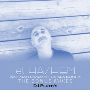 Dengarkan La Isla Bonita (Pluto’s Island Drumz Mix) lagu dari el Hashem dengan lirik